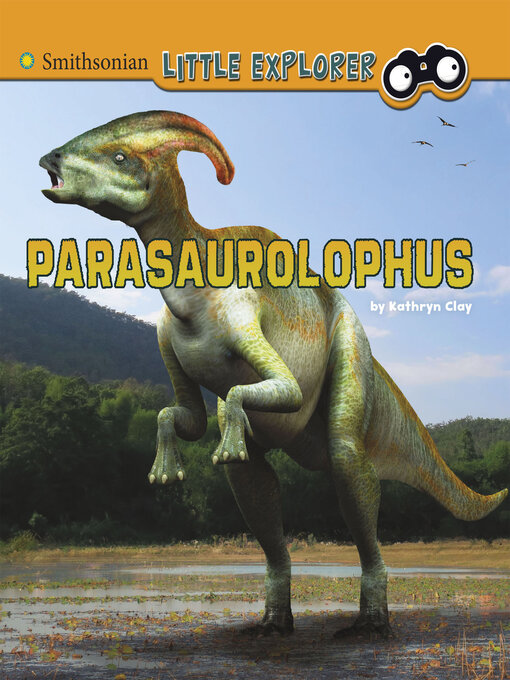 Title details for Parasaurolophus by Kathryn Clay - Available